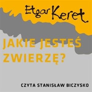 Jakie jesteś zwierzę?, Etgar Keret