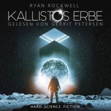 Kallistos Erbe - Kallistos Erbe, Band 1 (ungekürzt) audiobook, Ryan Rockwell