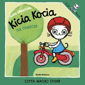 Kicia Kocia na rowerze, Anita Głowińska