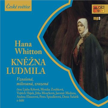 Kněžna Ludmila audiobook, Hana Whitton