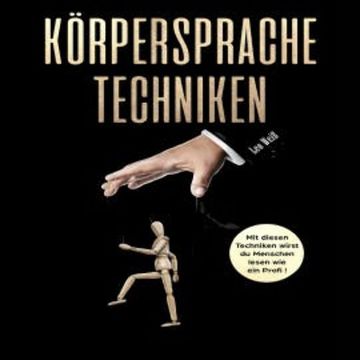 Körpersprache Techniken audiobook, Leo Weiß