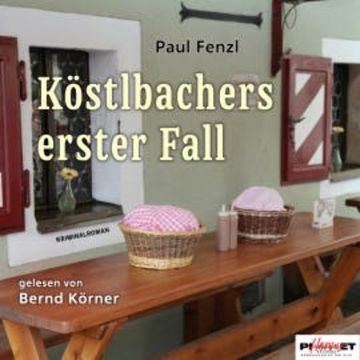 Köstlbachers erster Fall audiobook, Paul Fenzl