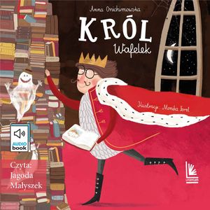Król Wafelek, Anna Onichimowska