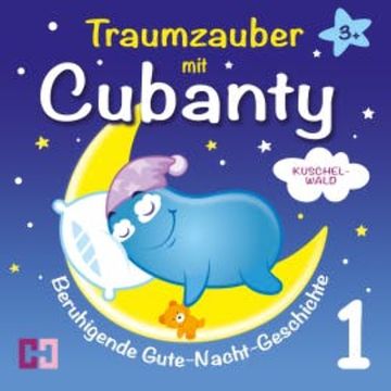 Kuschelwald - Beruhigende Gute-Nacht-Geschichte audiobook, Cubanty Kuscheltier