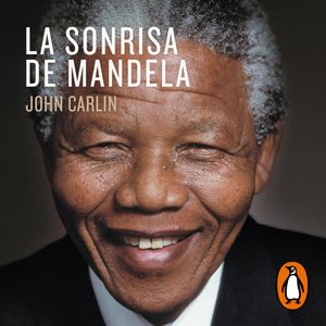 La sonrisa de Mandela, John Carlin