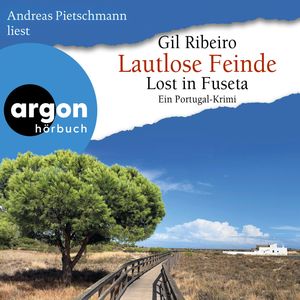 Lautlose Feinde - Lost in Fuseta. Ein Portugal-Krimi - Leander Lost ermittelt, Band 7 (Autorisierte Lesefassung), Gil Ribeiro