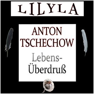 Lebensüberdruss, Anton Tschechow
