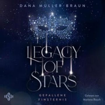 Legacy of Stars 2: Gefallene Finsternis audiobook, Dana Müller-Braun