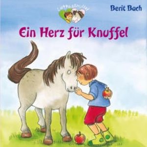Lotta und Knuffel 1: Ein Herz für Knuffel, Berit Bach