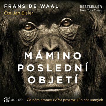 Mámino poslední objetí audiobook, Frans de Waal