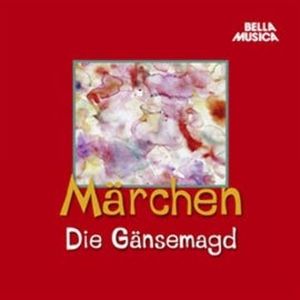 Märchen: Die Gänsemagd, Brüder Grimm