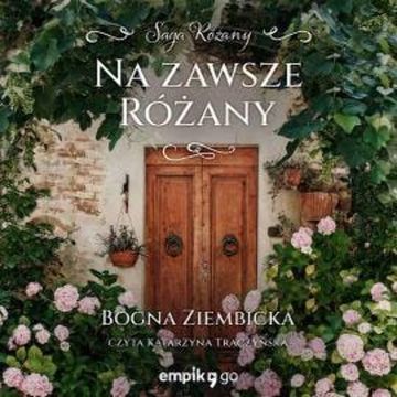 Na zawsze Różany audiobook, Bogna Ziembicka