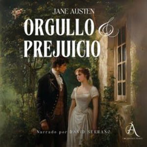Orgullo y prejuicio - Audiolibro, Jane Austen