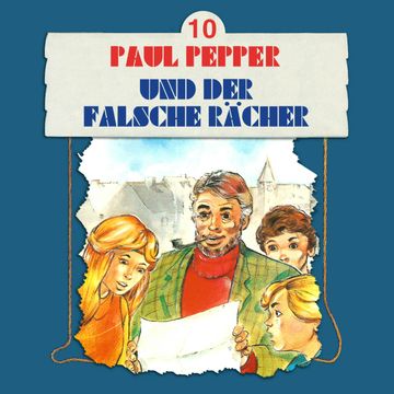 Paul Pepper und der falsche Rächer (Paul Pepper 10) audiobook, Felix Huby
