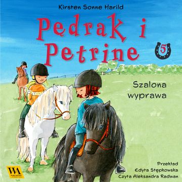 Pędrak i Petrine. Szalona wyprawa audiobook, Kirsten Sonne Harrild