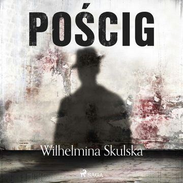 Pościg audiobook, Wilhelmina Skulska