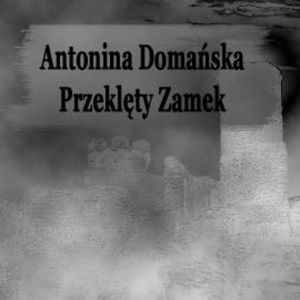 Przeklęty zamek, Antonina Domańska