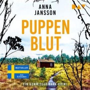 Puppenblut - Kommissar Bark Krimi, Band 3 (Ungekürzt) audiobook, Anna Jansson