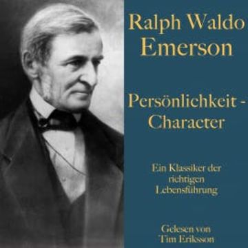 Ralph Waldo Emerson: Persönlichkeit – Character audiobook, Ralph Waldo Emerson