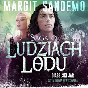Saga o Ludziach Lodu, tom 21: Diabelski jar, Margit Sandemo