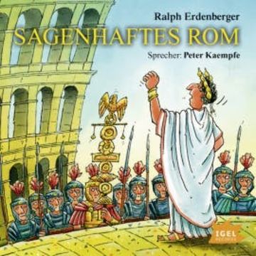 Sagenhaftes Rom audiobook, Ralph Erdenberger