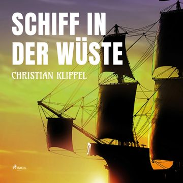 Schiff in der Wüste audiobook, Christian Klippel
