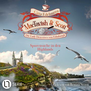 Spurensuche in den Highlands - MacTavish & Scott - Die Lady Detectives von Edinburgh, Folge 14 (Ungekürzt) audiobook, Gitta Edelmann