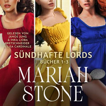 Sündhafte Lords Sammelband 1: Bücher 1-3 audiobook, Mariah Stone