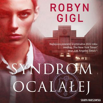 Syndrom ocalałej audiobook, Robyn Gigl