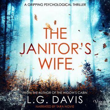 The Janitor's Wife - A psychological suspense thriller full of twists (Unabridged) audiobook, L.G. Davis