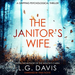 The Janitor's Wife - A psychological suspense thriller full of twists (Unabridged), L.G. Davis