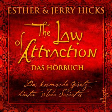 The Law of Attraction, Das kosmische Gesetz hinter "The Secret" audiobook, Esther & Jerry Hicks