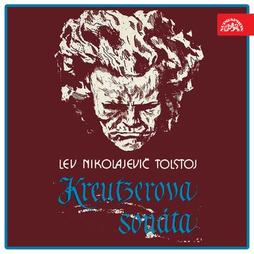 Tolstoj: Kreutzerova sonáta audiobook, Lev Nikolajevič Tolstoj