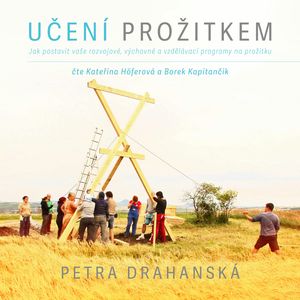 Učení prožitkem, Petra Drahanská