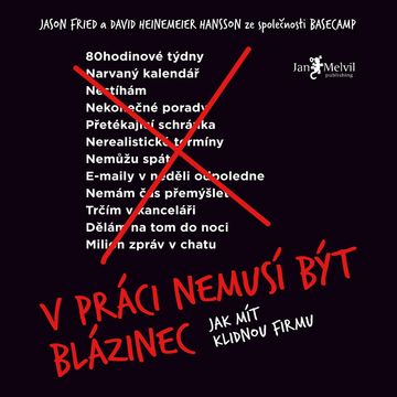 V práci nemusí být blázinec audiobook, David Heinemeier Hansson, Jason Fried