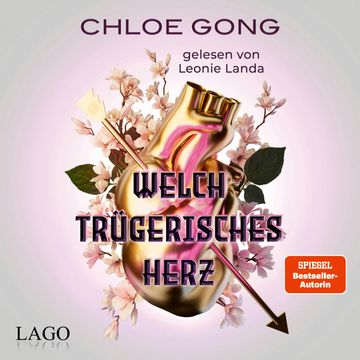 Welch trügerisches Herz audiobook, Chloe Gong