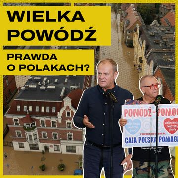 Wielka powódź. Tusk, Owsiak, kartonowe państwo i dusza Polaków | Kultura poświęcona audiobook, Bartosz Brzyski, Konstanty Pilawa, Piotr Kaszczyszyn