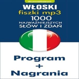 Włoski. Fiszki mp3. 1000 najważniejszych słów i zdań, zespół autorów