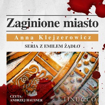 Zaginione miasto audiobook, Anna Klejzerowicz