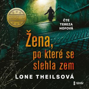 Žena, po které se slehla zem, Lone Theilsová