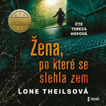 Žena, po které se slehla zem audiobook, Lone Theilsová