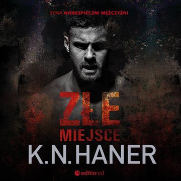 Złe miejsce audiobook, K. N. Haner
