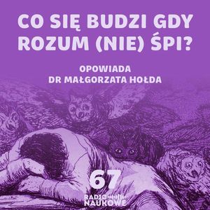 #67 Sen i sny, czyli co się dzieje nocą w naszych głowach? | dr Małgorzata Hołda, Karolina Głowacka