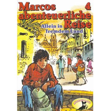 Allein in fremdem Land (Marcos abenteuerliche Reise 4) audiobook, Edmondo De Amicis, Rolf Ell