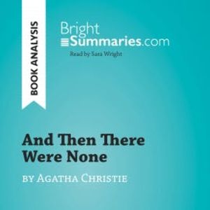 And Then There Were None by Agatha Christie (Book Analysis), Bright Summaries