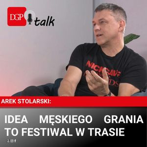 Arek Stolarski: Idea Męskiego Grania to festiwal w trasie, Dziennik Gazeta Prawna
