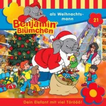 Benjamin Blümchen, Folge 21: Benjamin als Weihnachtsmann audiobook, Elfie Donnelly