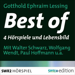 Best of Lessing. 4 Hörspiele und das Lebensbild, Johannes Poethen