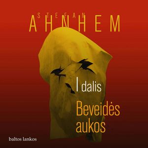 BEVEIDĖS AUKOS. I DALIS, Stefan Ahnhem