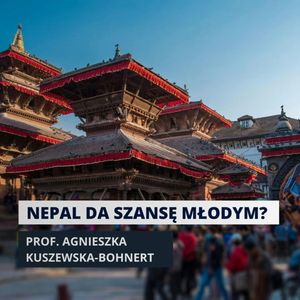 Czas na polityczną REWOLUCJĘ W NEPALU?, Mateusz Grzeszczuk